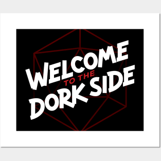 Welcome to the Dork Side Posters and Art